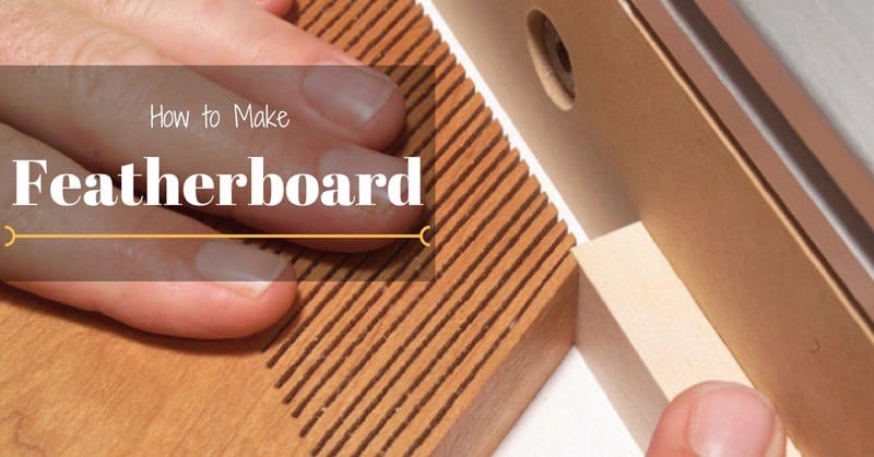 How to Make a Featherboard