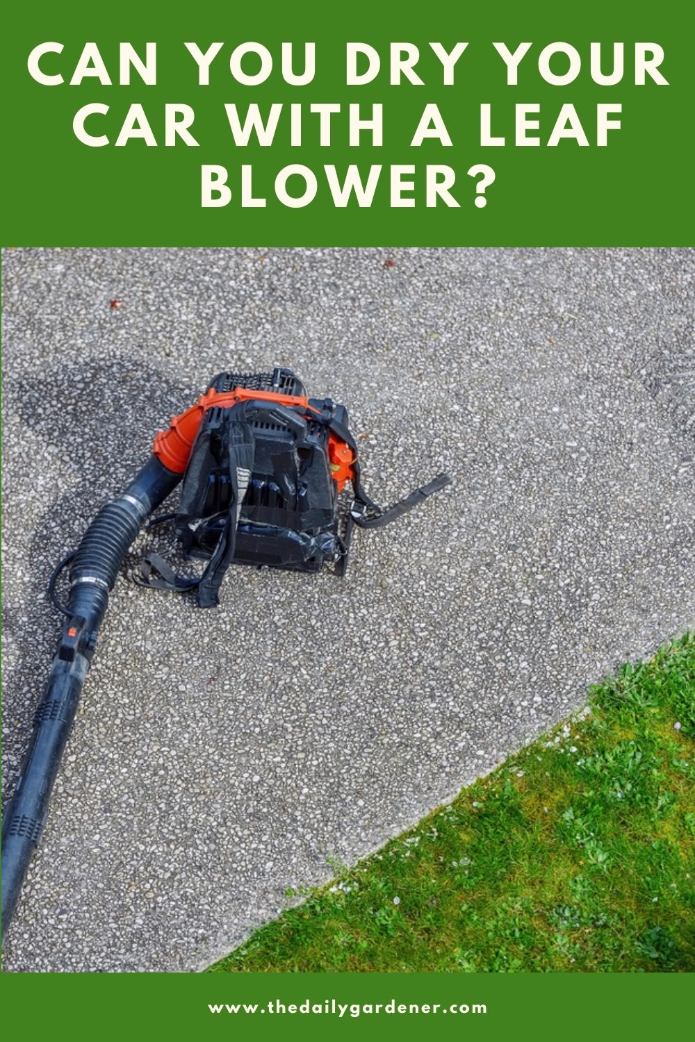Can You Dry Your Car with a Leaf Blower (9 Tips for How to Do It) 2